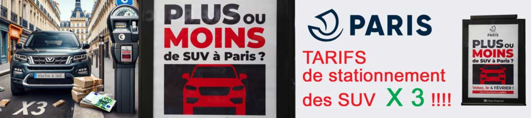 SUV stationné à Paris devant affiche Vote pour le triplement des tarifs de stationnement