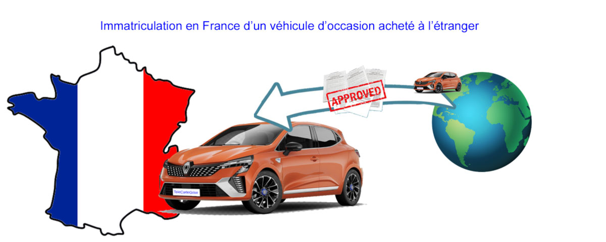immatriculation en France d'un véhicule acheté à l'étranger